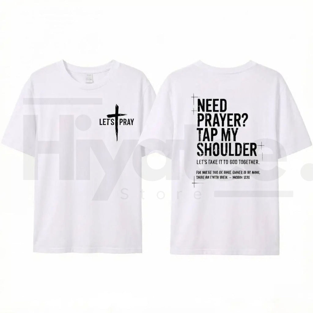 Need Prayer? Tap My Shoulder Tee