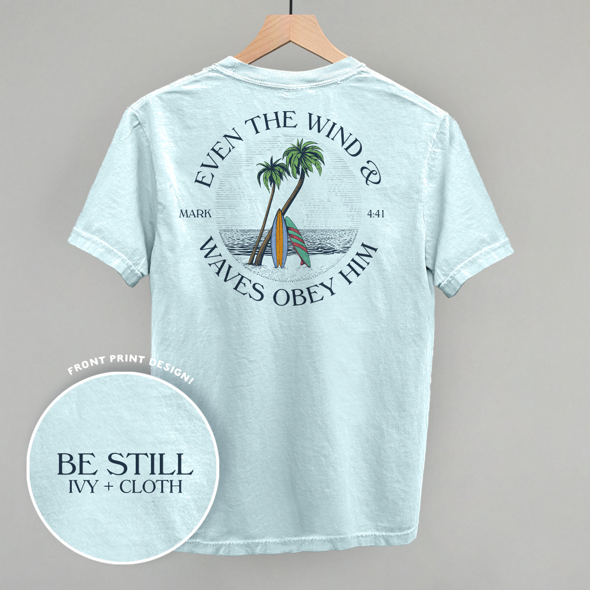 Even the Wind and Waves Obey Him Tee