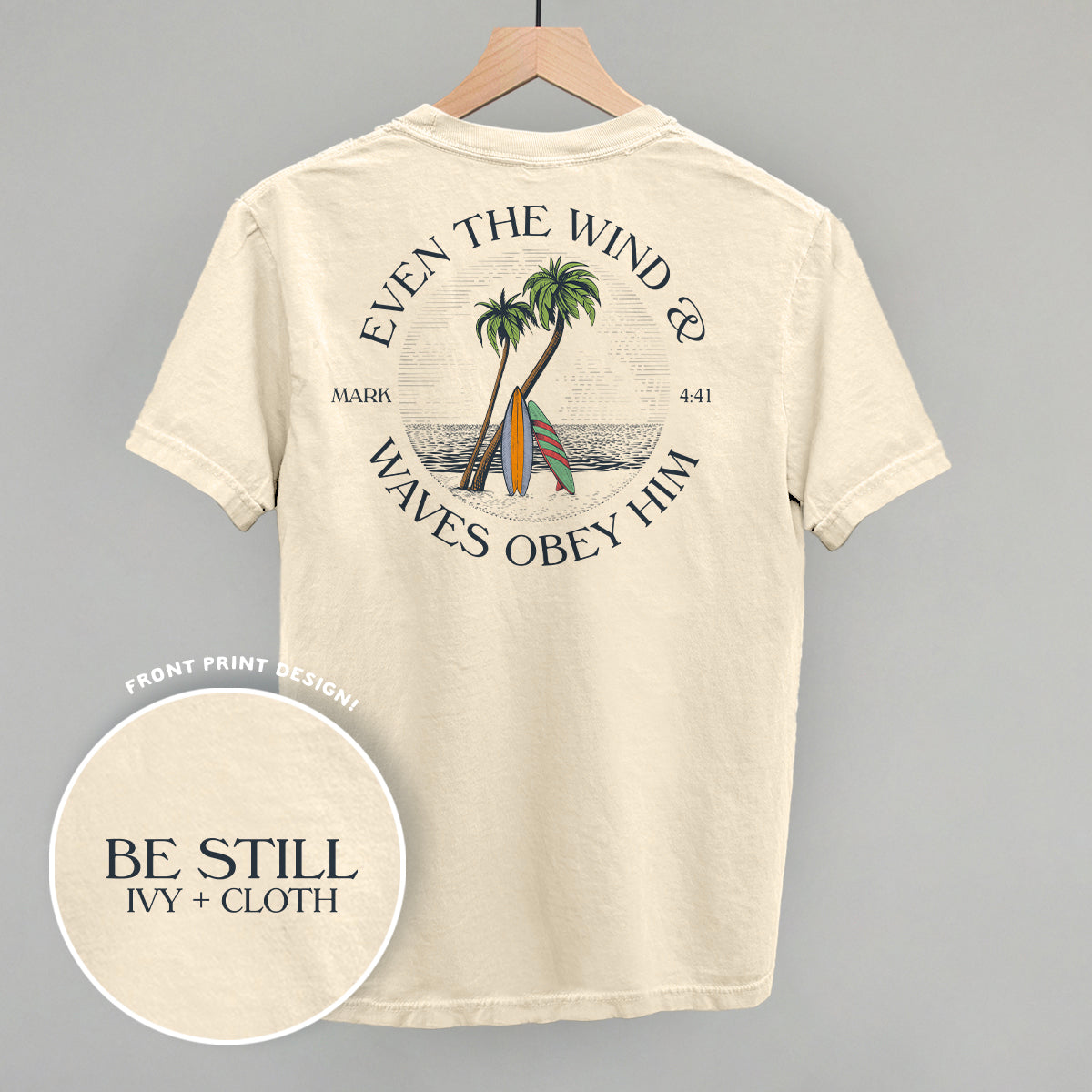 Even the Wind and Waves Obey Him Tee