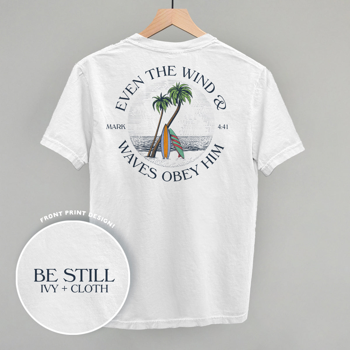 Even the Wind and Waves Obey Him Tee