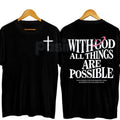 With God All Things Are Possible Tee